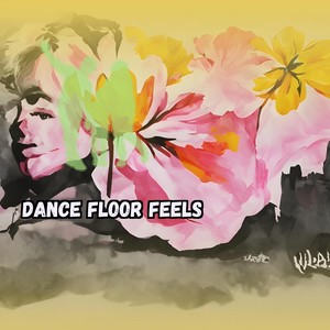 Dance Floor Feels