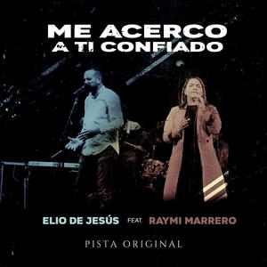 Pista Me Acerco A Ti Confiado (feat. Raymi Marrero)