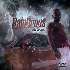 Rain Drops (Explicit)