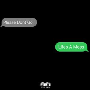 Lifes A Mess (Explicit)