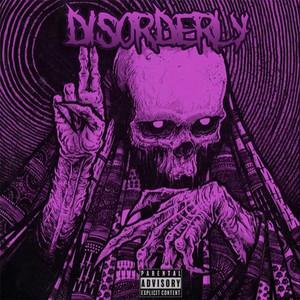 Disorderly (Explicit)