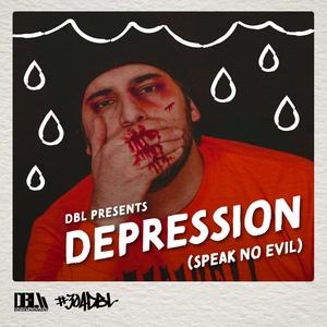 Depression (Speak No Evil) [Explicit]