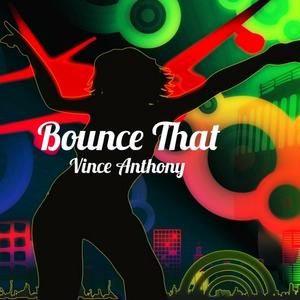 Bounce That (Explicit)