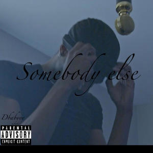 Somebody else (Explicit)