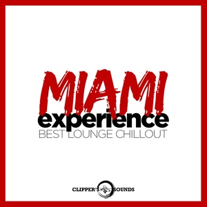 Miami Experience (Best Lounge Chillout)