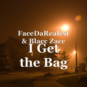 I Get the Bag (Explicit)