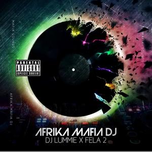AFRIKA MAFIA DJ (feat. FELA 2)