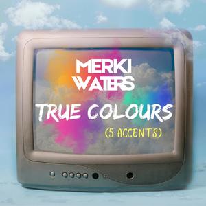 True Colours (5 Accents) (Explicit)