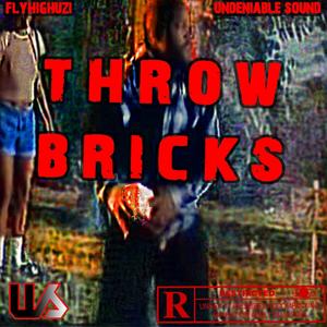 Throw Bricks (feat. FLYHIGHUZI) (Explicit)
