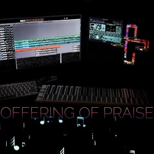 Offering of Praise (feat. Carmen Y Colon & Chris Vega)