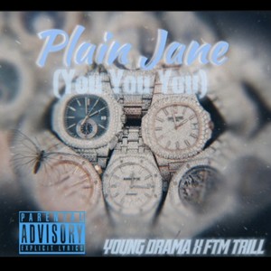 plain jane (you you you) (feat. FTM Trill) (Explicit)