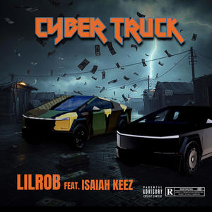 Cyber Truck (feat. Isaiah Keez) (Explicit)
