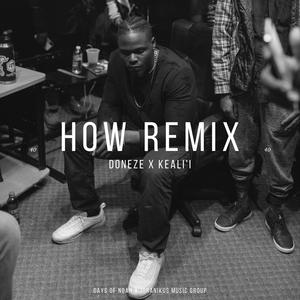 HOW (feat. Keali'i) [Remix] [Explicit]