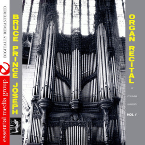 Organ Recital At Columbia University, Vol. 1 (Digitally Remastered)