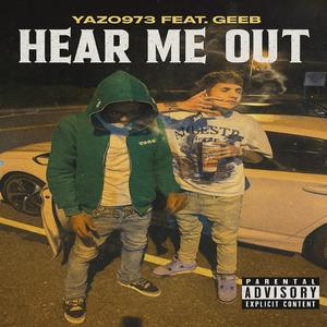 Hear Me Out (feat. Geeb) (Explicit)
