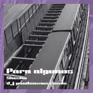 Para Algunos (Dj Gaudeamus Remix)