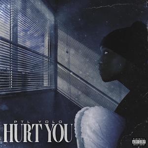 Hurt You (Explicit)