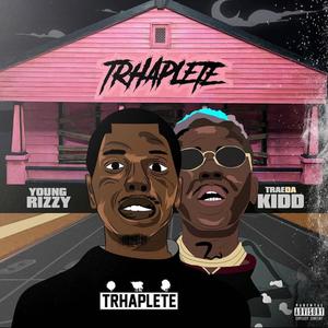 Trhaplete (feat. Traedakidd) (Explicit)