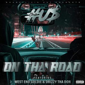 On Tha Road (feat. Westend Goldie & Drizzy ThaDon) (Explicit)