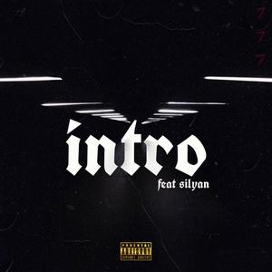 İntro (feat. Silyan) [Explicit]