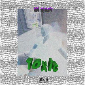 TOXIC (Explicit)