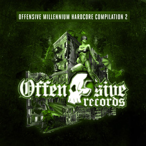 Offensive Millennium Hardcore Compilation  - Part 2 (Explicit)