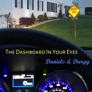 The Dashboard In Your Eyes