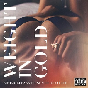Shomori Pass - Weight in Gold (feat. Sun)