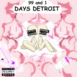 Ninety-nine and One Days Detroit (Explicit)