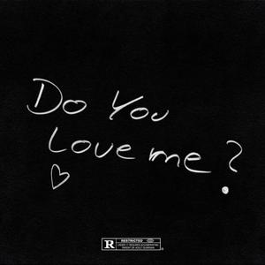 Do You Love Me (Explicit)