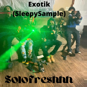 Exotik Sleepy (Explicit)