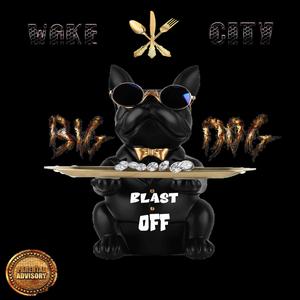 Big Dog (Blast Off) [Explicit]