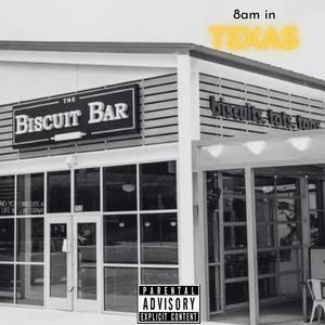 8am in Texas (Explicit)