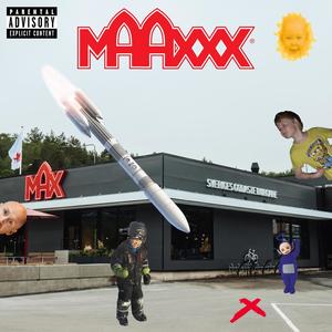 MAAXXX (feat. lil EMERALDZ) (Explicit)