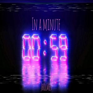 In A Minute (Explicit)