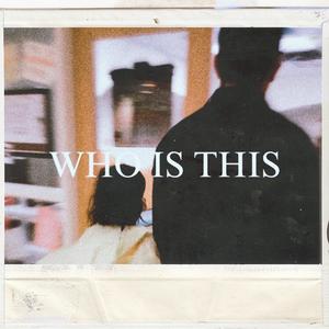 WHO IS THIS? (Explicit)