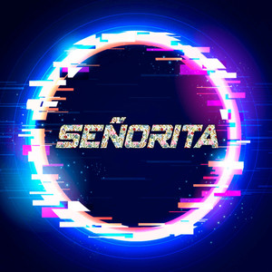 Señorita (Explicit)