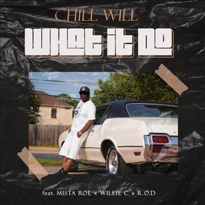 What It Do (feat. Mista Roe, Willie C & R.O.D) (Explicit)