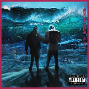 Ride the Wave(feat. 98brando) (Explicit)