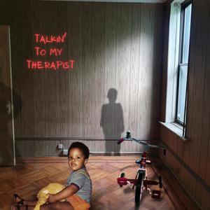 Talkin' To My Therapist (Explicit)