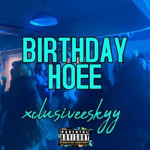 Birthday Hoee (Explicit)
