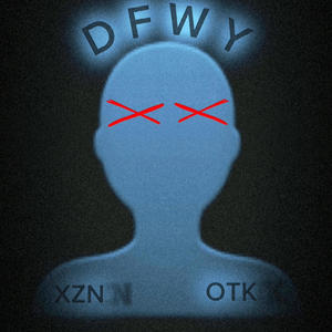 DFWY (feat. XZN) [Explicit]