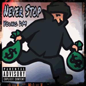 Never Stop (Explicit)