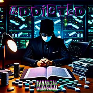 Addicted (feat. Yung Gas Station) [Explicit]