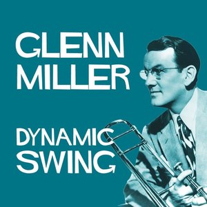 Dynamic Swing - Glenn Miller