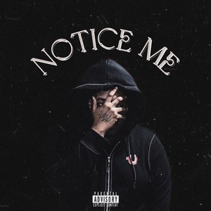 Notice Me (Explicit)