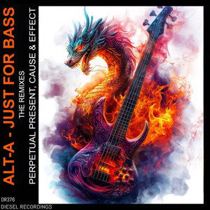 Just For Bass - The Remixes (Perpetual Present & Cause & Effect Remix)