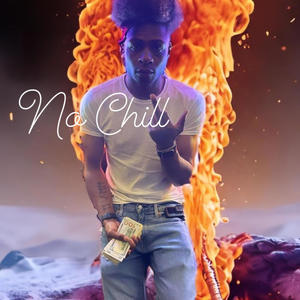 No chill (Explicit)