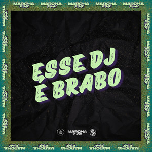 ESSE DJ É BRABO (Explicit)