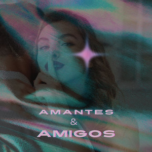 Amantes & Amigos